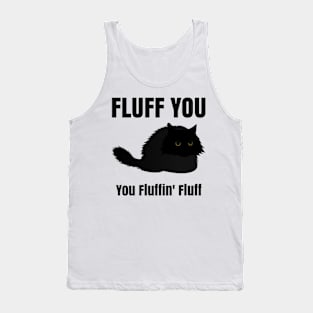 Fluff You Tank Top